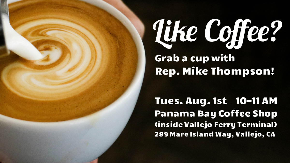 Have coffee with Congressman Thompson in Vallejo!